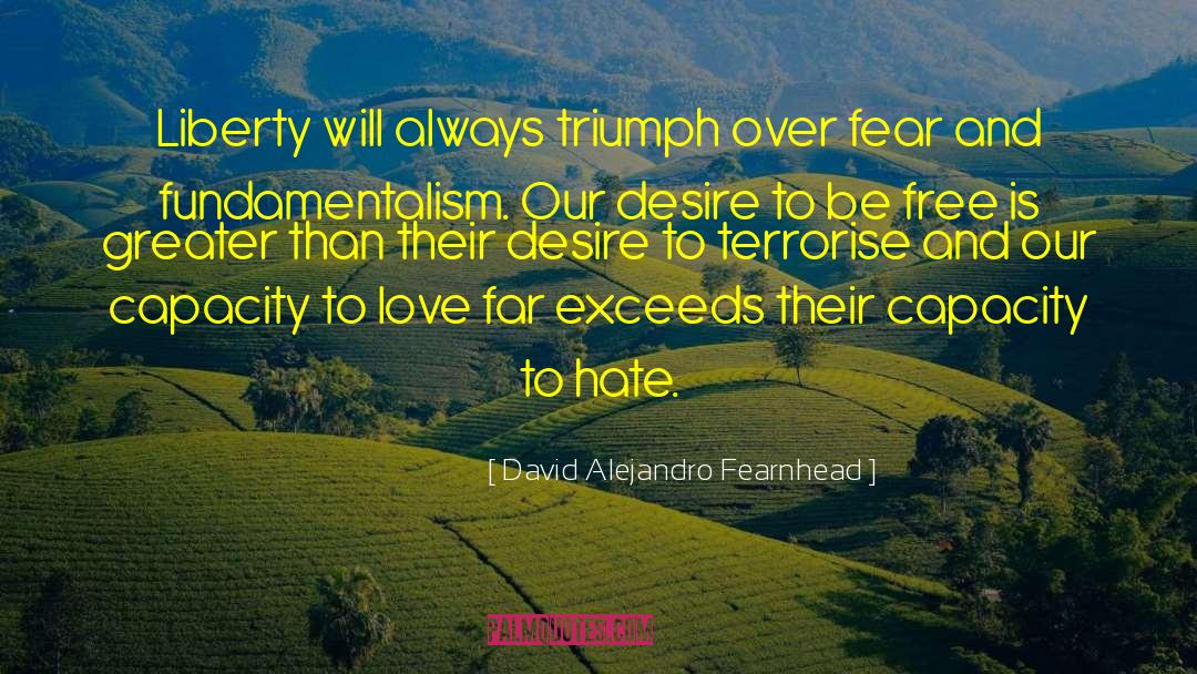Capacity To Love quotes by David Alejandro Fearnhead