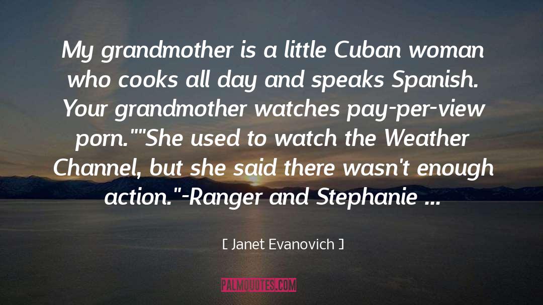 Capdevila Cuban quotes by Janet Evanovich