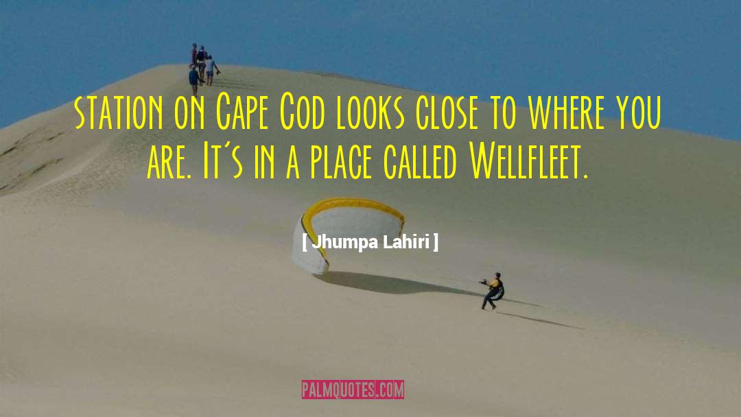 Cape Cod quotes by Jhumpa Lahiri