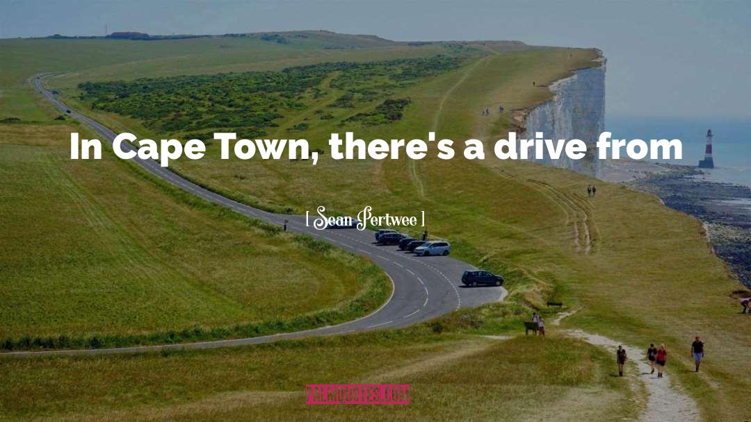 Cape Town quotes by Sean Pertwee