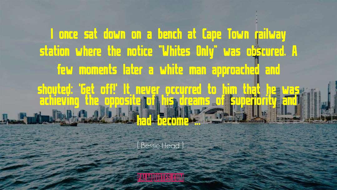 Cape Town quotes by Bessie Head