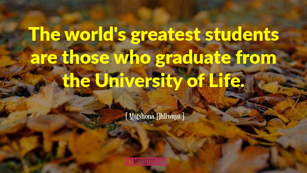 Capella University quotes by Matshona Dhliwayo