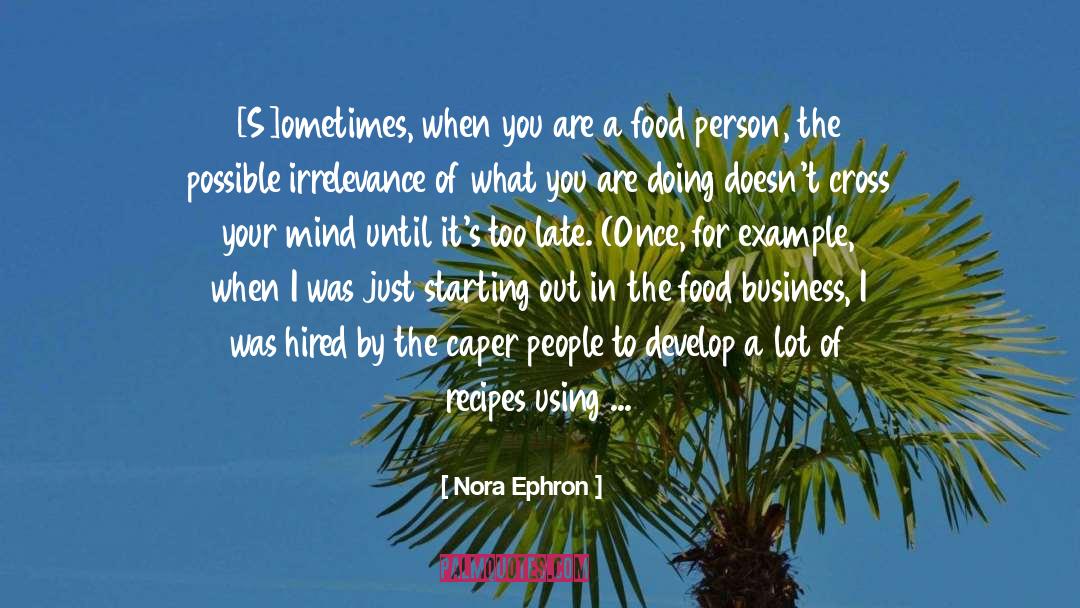 Caper quotes by Nora Ephron