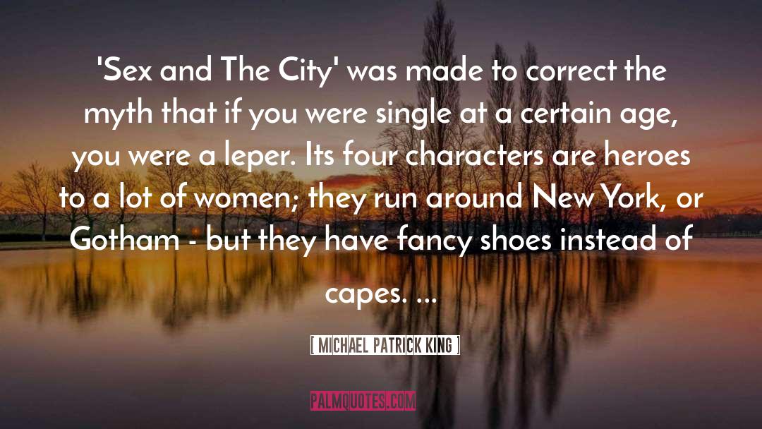 Capes quotes by Michael Patrick King