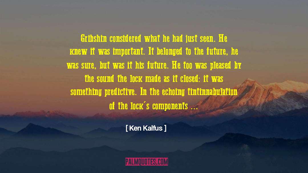 Capewell Components quotes by Ken Kalfus