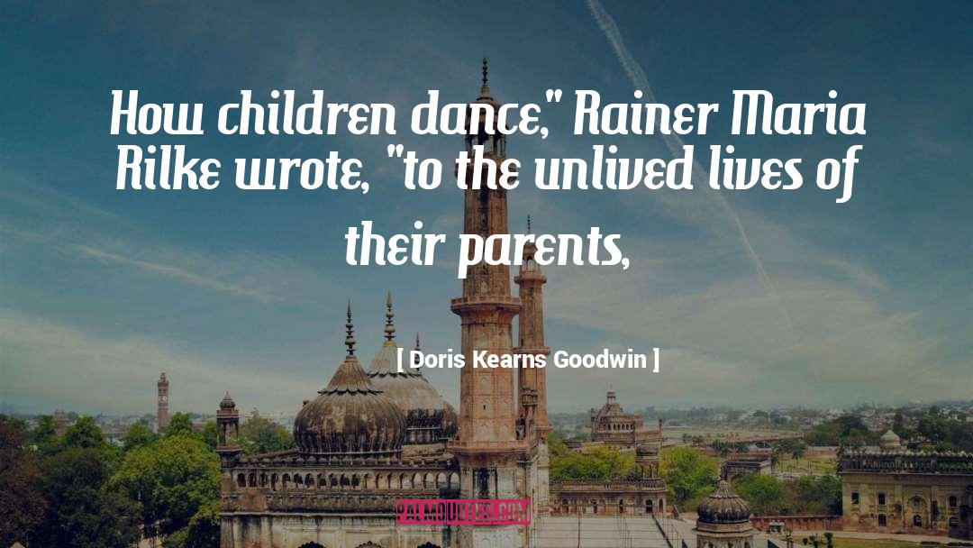 Capezio Dance quotes by Doris Kearns Goodwin