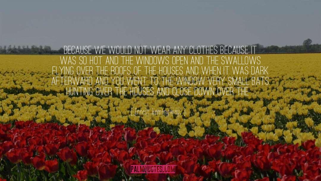 Capistrano Swallows quotes by Ernest Hemingway,