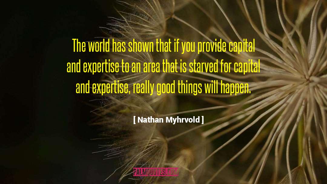 Capital Accumulation quotes by Nathan Myhrvold