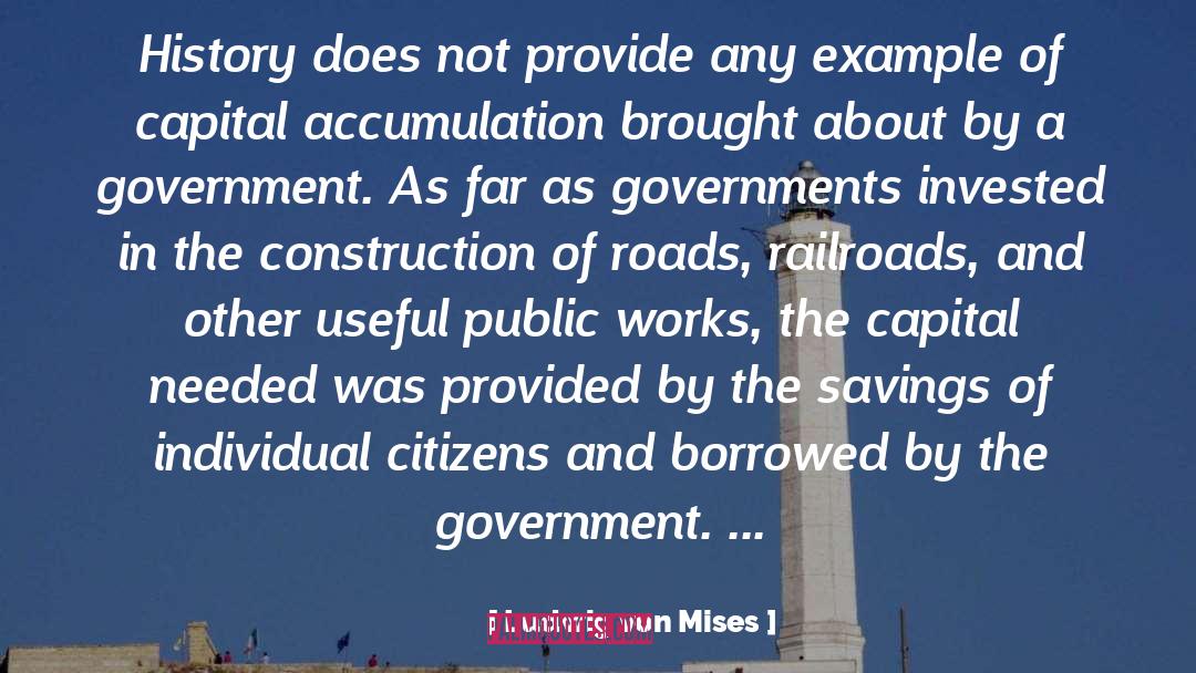 Capital Accumulation quotes by Ludwig Von Mises