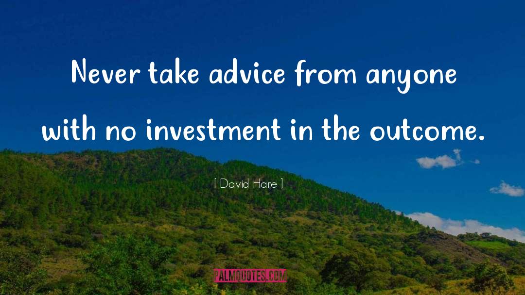 Capital Investment quotes by David Hare