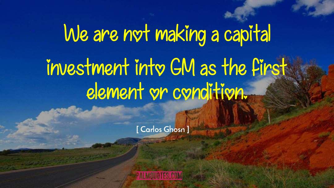 Capital Investment quotes by Carlos Ghosn