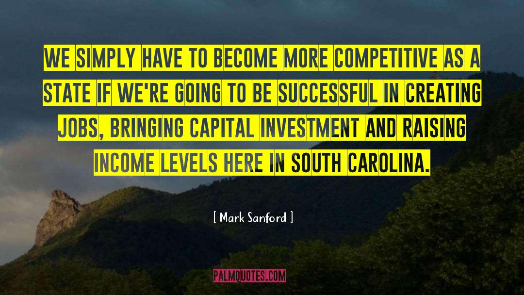 Capital Investment quotes by Mark Sanford
