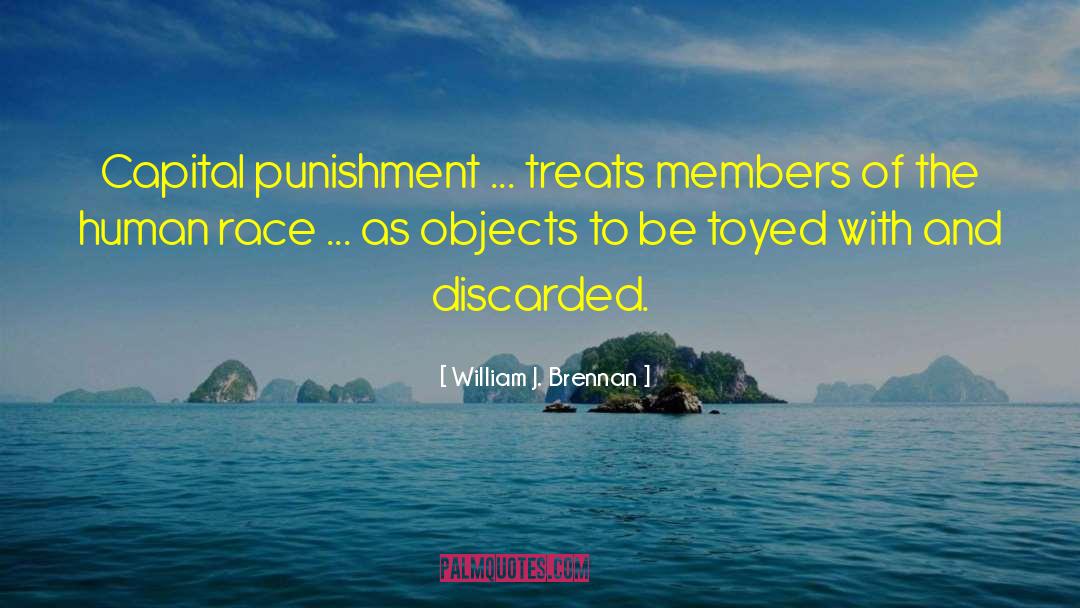 Capital Punishment quotes by William J. Brennan