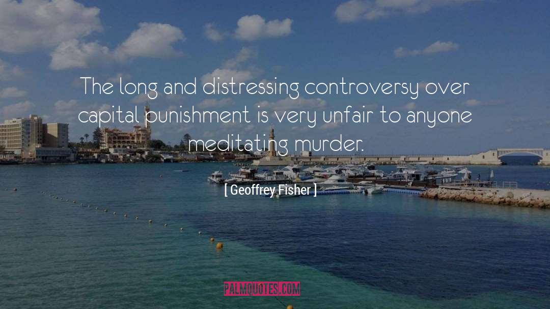 Capital Punishment quotes by Geoffrey Fisher