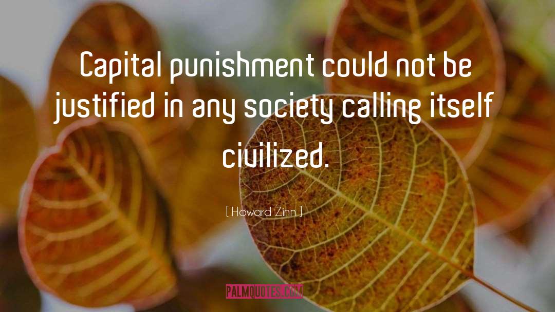 Capital Punishment quotes by Howard Zinn