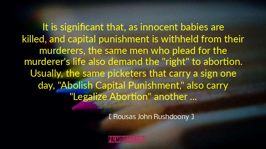 Capital Punishment quotes by Rousas John Rushdoony