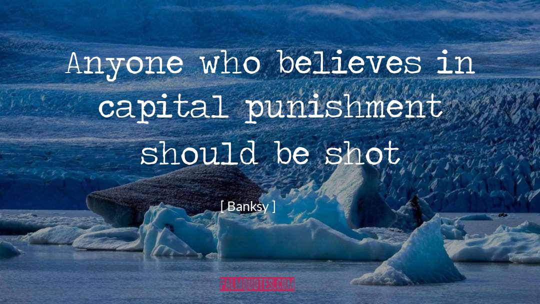 Capital Punishment Support quotes by Banksy