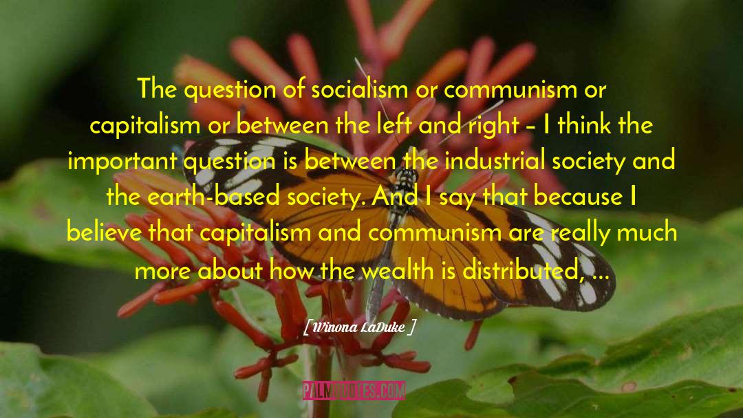 Capitalism And Communism quotes by Winona LaDuke