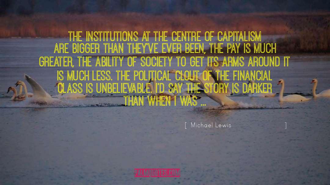 Capitalism And Socialism quotes by Michael Lewis