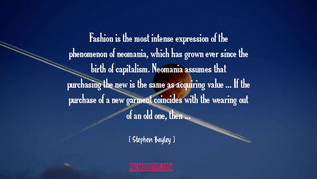 Capitalism Fashion Emptiness quotes by Stephen Bayley