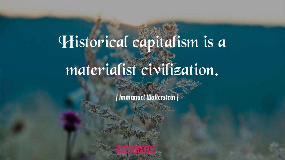 Capitalism Fashion Emptiness quotes by Immanuel Wallerstein