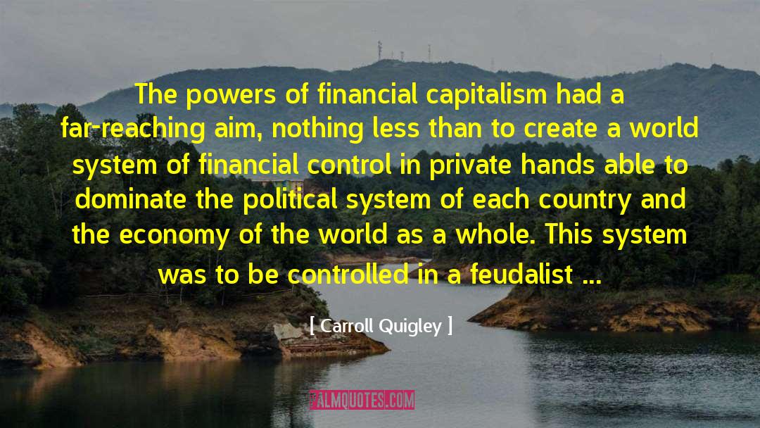 Capitalism Fashion Emptiness quotes by Carroll Quigley