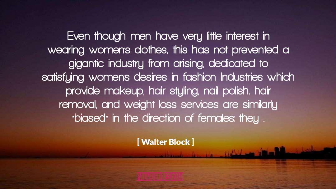 Capitalism Fashion Emptiness quotes by Walter Block