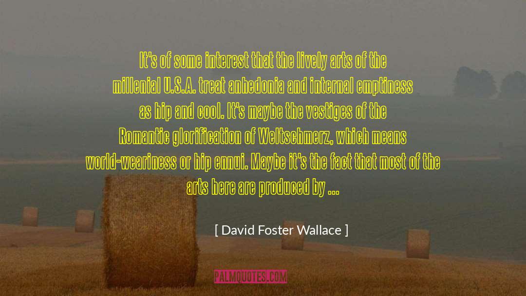Capitalism Fashion Emptiness quotes by David Foster Wallace