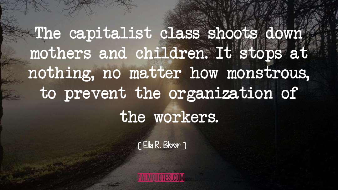 Capitalist Class quotes by Ella R. Bloor