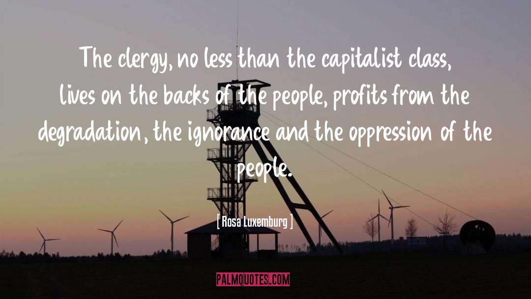 Capitalist Class quotes by Rosa Luxemburg