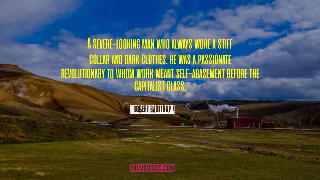 Capitalist Class quotes by Robert Barltrop
