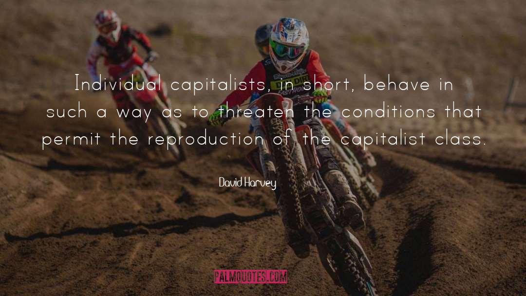 Capitalist Class quotes by David Harvey