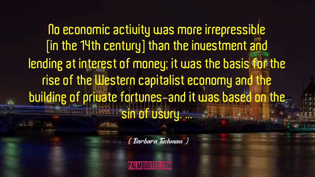 Capitalist Economy quotes by Barbara Tuchman