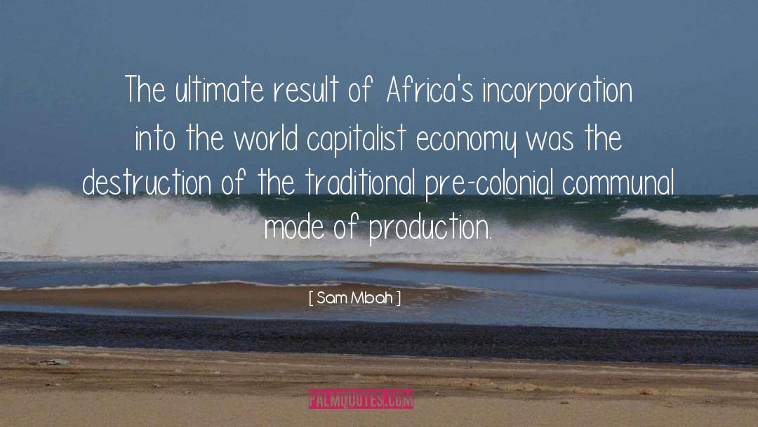 Capitalist Economy quotes by Sam Mbah