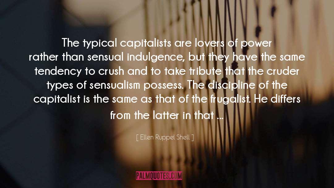 Capitalist quotes by Ellen Ruppel Shell