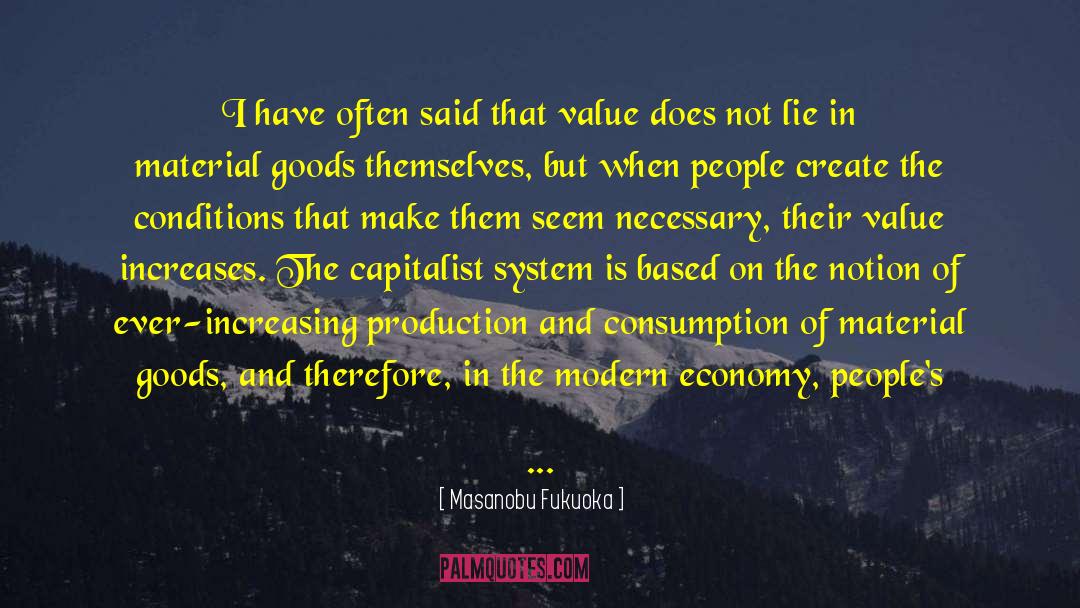 Capitalist quotes by Masanobu Fukuoka