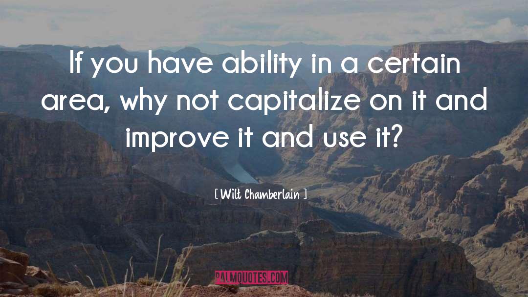 Capitalize quotes by Wilt Chamberlain