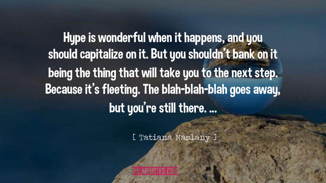 Capitalize quotes by Tatiana Maslany