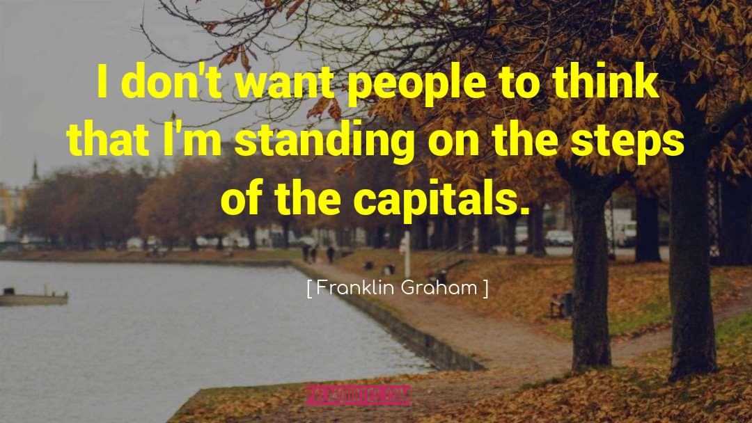Capitals quotes by Franklin Graham