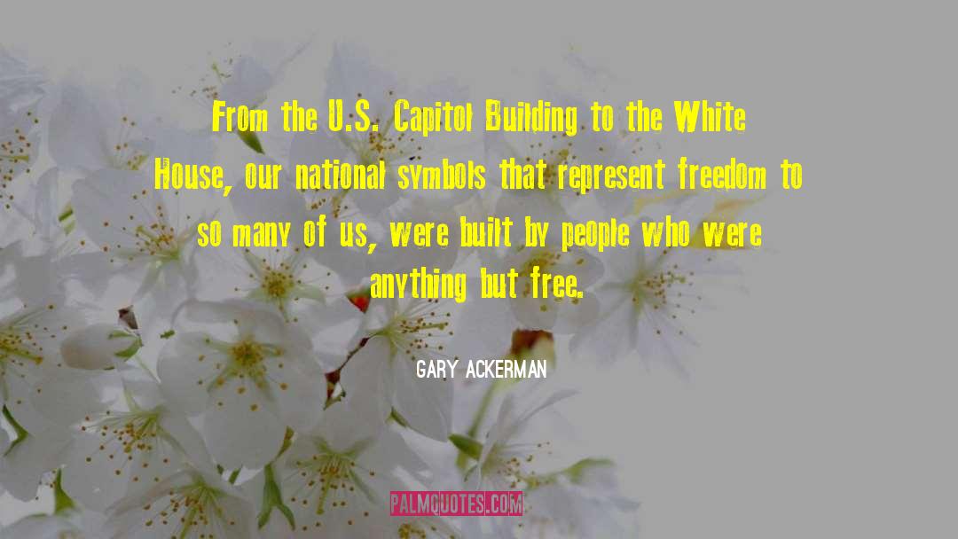 Capitol quotes by Gary Ackerman