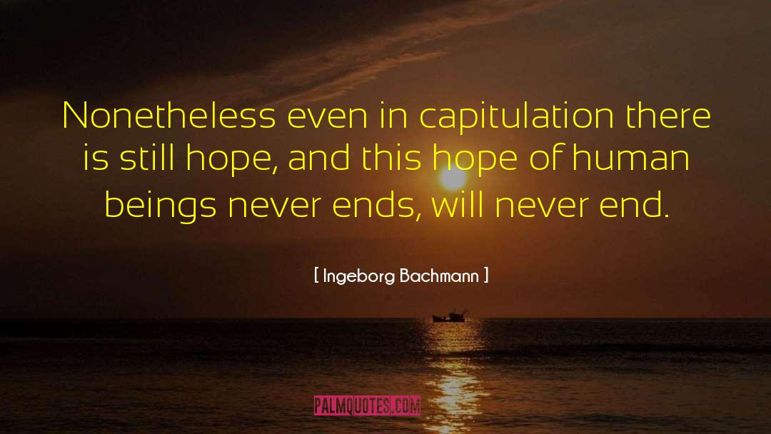 Capitulation quotes by Ingeborg Bachmann