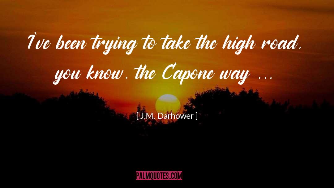 Capone quotes by J.M. Darhower
