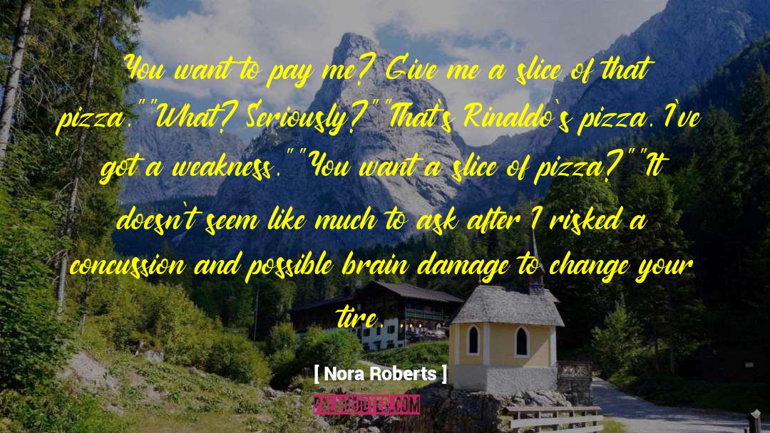 Capones Pizza quotes by Nora Roberts