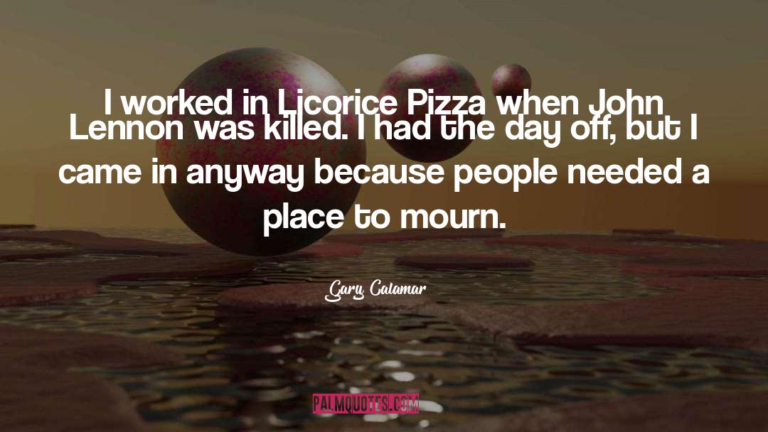 Capones Pizza quotes by Gary Calamar