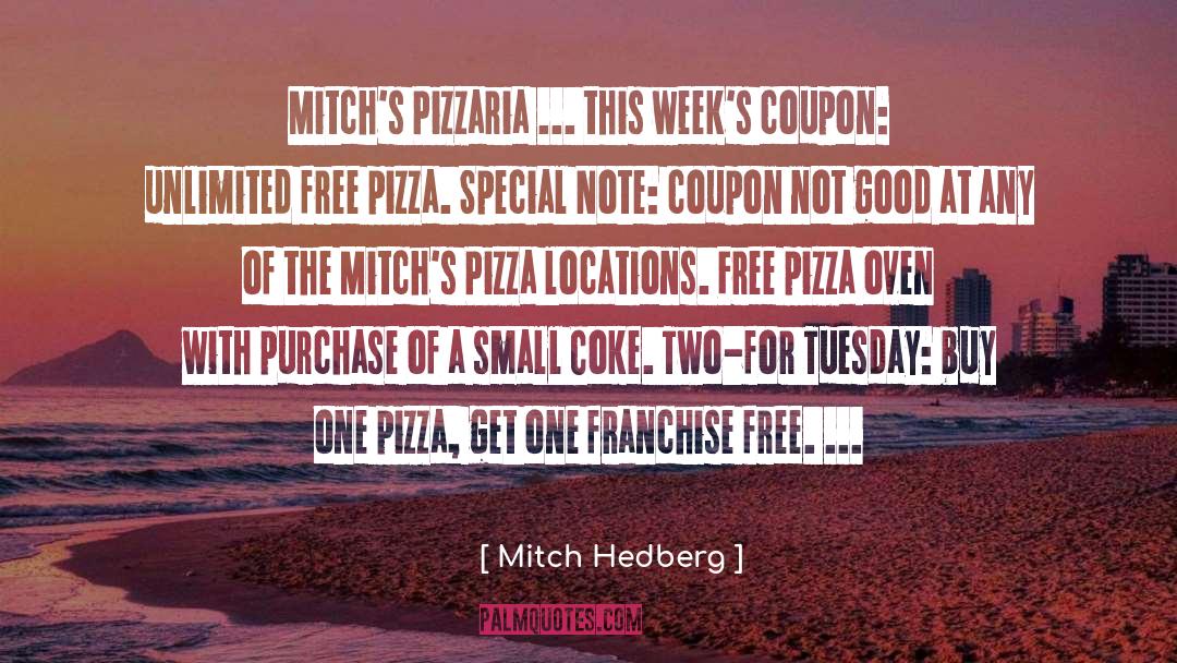 Capones Pizza quotes by Mitch Hedberg