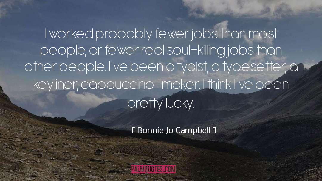 Cappuccino quotes by Bonnie Jo Campbell