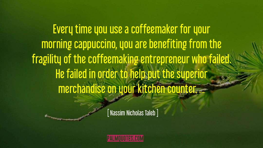 Cappuccino quotes by Nassim Nicholas Taleb