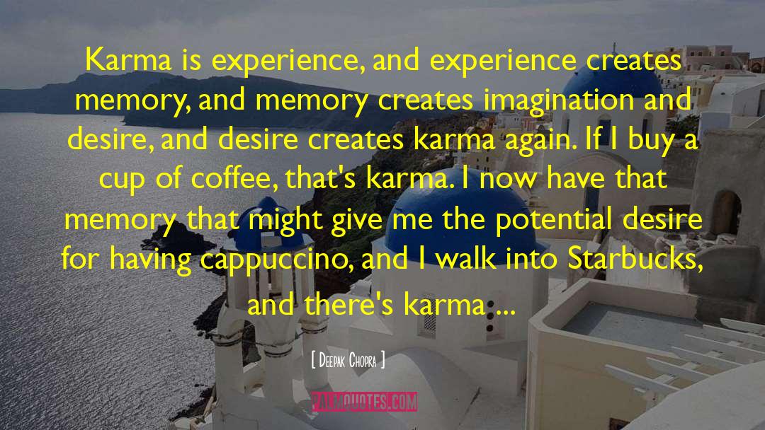 Cappuccino quotes by Deepak Chopra