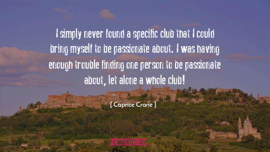 Caprice Crane quotes by Caprice Crane