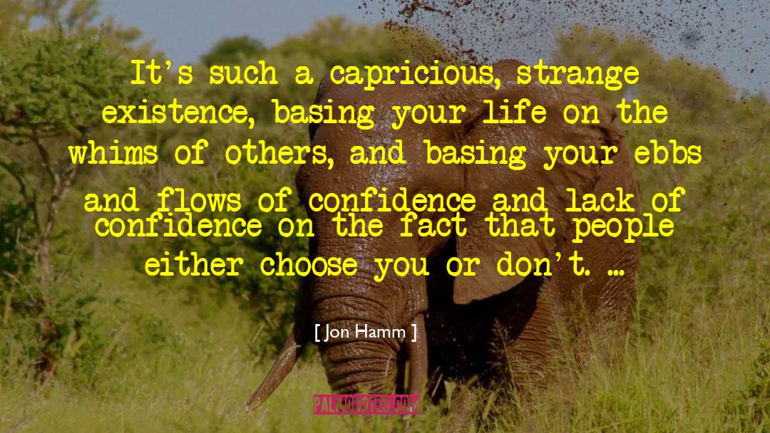 Capricious quotes by Jon Hamm